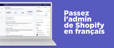 Comment mettre l’admin de Shopify en français ?