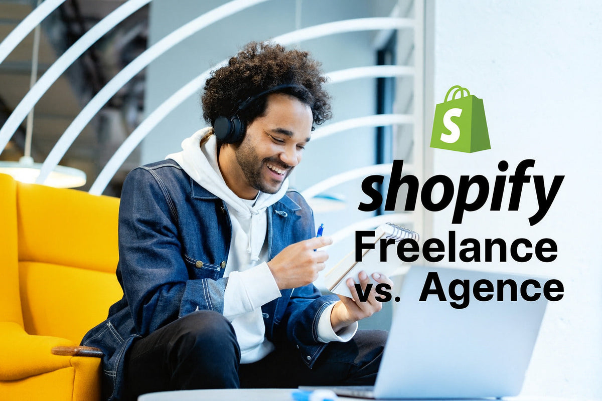 Freelance ou agence Shopify : en qui avoir confiance ?