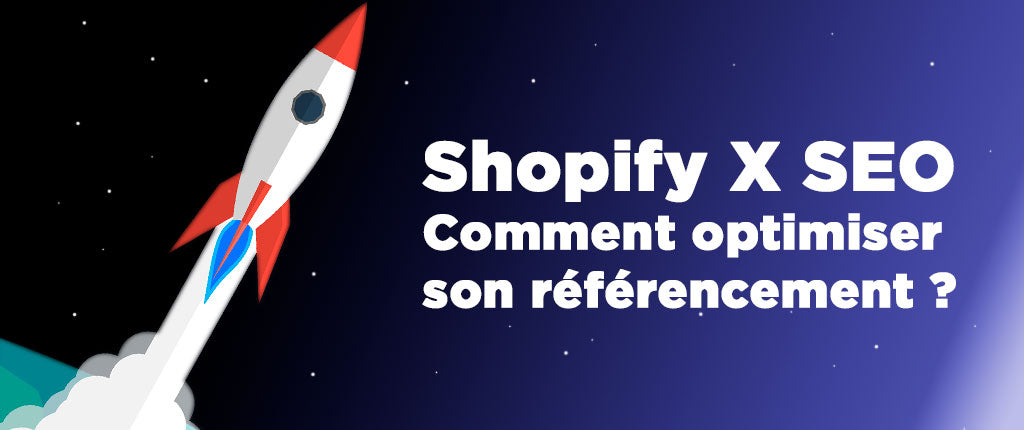 SEO Shopify : le guide du référencement
